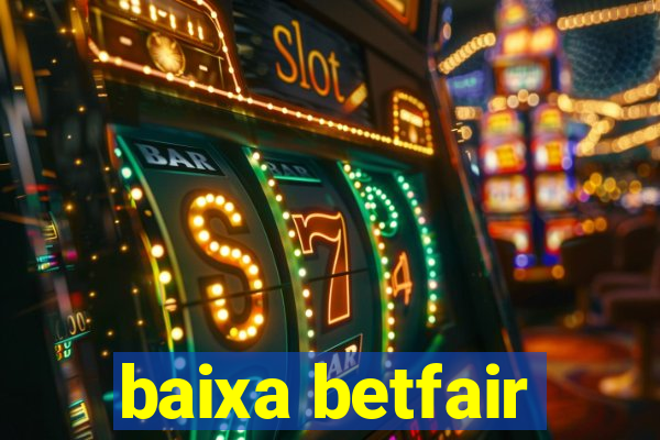 baixa betfair